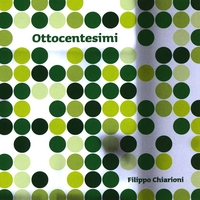 Filippo Chiarioni : Ottocentesimi