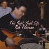 BOB FILORAMO: The Good, Good Life