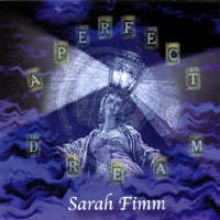 Sarah Fimm : A Perfect Dream