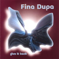 Fina Dupa : Give It Back
