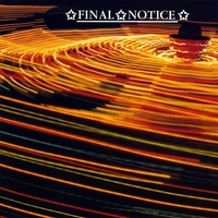 FInal Notice : Final Notice
