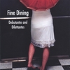 FINE DINING: Debutantes and Dilettantes