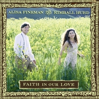 Alisa Fineman & Kimball Hurd : Faith In Our Love
