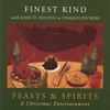 FINEST KIND, WITH JOHN D. HUSTON: Feasts & Spirits