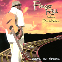 Fingerroll feat: Dennis Nelson : Back on Track