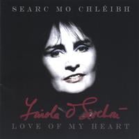 Finola Ó Siochrú : Searc mo Chléibh, Love of My Heart