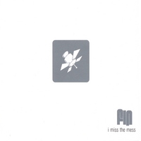 Fin : I Miss The Mess