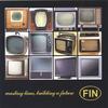 FIN: wasting time, building a future