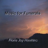 Fiona Joy Hawkins : Music for Funerals