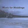 FIONA JOY HAWKINS: Music for Weddings