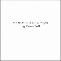 FIONNA FAULK: The Stadium of Saints Project