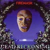 FIREMASK: Dead Reckoning