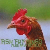 Fish Fry Bingo : Pure Raw Hillbilly