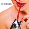 Fishmilk: Fishmilk - EP