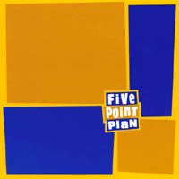 Five Point Plan : Five Point Plan