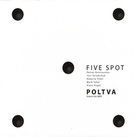 Five Spot : Poltva