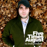 Five Times August : The Independent LP