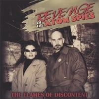 The Flames Of Discontent : Revenge Of The Atom Spies