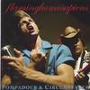 FLAMINGHOMOSAPIENS: Pompadour & Circumstance