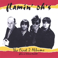 THE FLAMIN' OH'S: The First Two Albums + Bonus Track