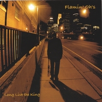 FLAMIN' OH'S: Long Live The King