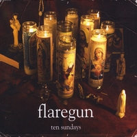 Flaregun : Ten Sundays
