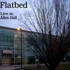 FLATBED: Live in Allen Hall