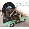 FLAT BROKE BLUES BAND: Worth the Weight