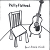 PHILLIP FLATHEAD: Four-Track Mind