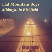 Flat Mountain Boys: Midnight in
                                  Richfield