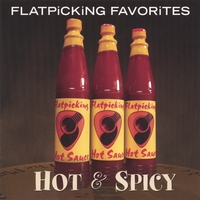 Various Artists : Flatpicking Favorites: Hot and Spicy