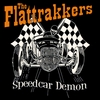 THE FLATTRAKKERS: Speedcar Demon