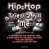 FLEETWOOD: Hip-Hop Tried 2 Kill Me