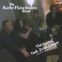 The Kathy Fleischmann Band : The Second Took Even Longer