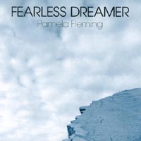 PAMELA FLEMING & FEARLESS DREAMER: Fearless Dreamer