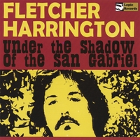 FLETCHER HARRINGTON: Under The Shadow Of The San Gabriel