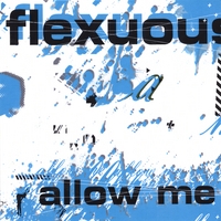 FLEXUOUS: Allow Me