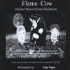FLIP NASTY: Flame Cow Original Motion Picture Soundtrack