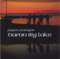 Flipper Flanagan's Flat Footed Four : Damn Big Lake