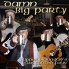 FLIPPER FLANAGAN'S FLAT FOOTED FOUR: Damn Big Party