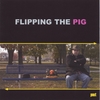 FLIPPING THE PIG: Pout