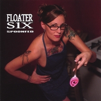 Floater Six : Spoon Fed
