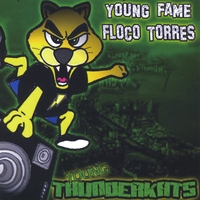Floco Torres/Young Fame : Young Thunderkats