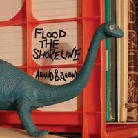 Flood the Shoreline : Around and Around
