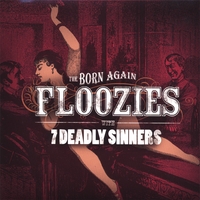 Born Again Floozies : 7 Deadly Sinners