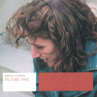 Andrea Florian : Picture This