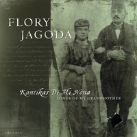 Flory Jagoda : Kantikas Di Mi Nona (Songs of My Grandmother)