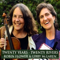 Robin Flower & Libby McLaren : Twenty Years · Twenty Rivers