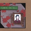 FLOWERS & BULLS: A Traveling Circus