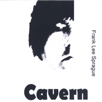 Frank Lee Sprague : CAVERN